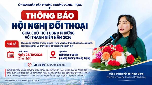 Phường Trương Quang Trọng tổ chức đối thoại giữa Chủ tịch UBND phường với thanh niên vào ngày 25/10/2026